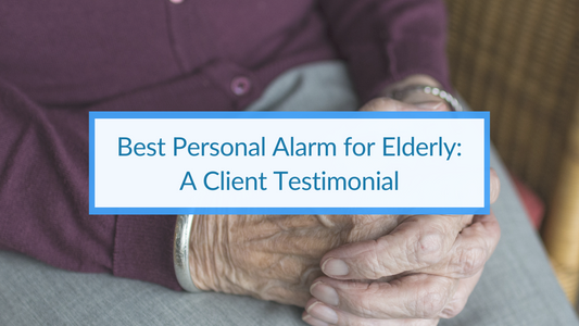 Best Personal Alarm for Elderly: A Client Testimonial
