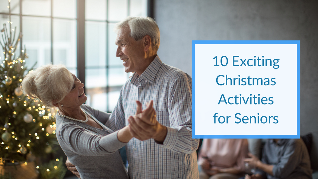 10 Exciting Christmas Activities for Seniors