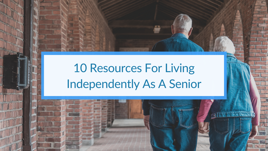 10 Resources For Living Independently as a Senior