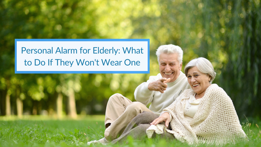 Personal Alarm for Elderly: What to Do If They Won't Wear One